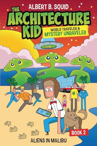 Albert B. Squid The Architecture Kid, World Traveler & Mystery Unraveler