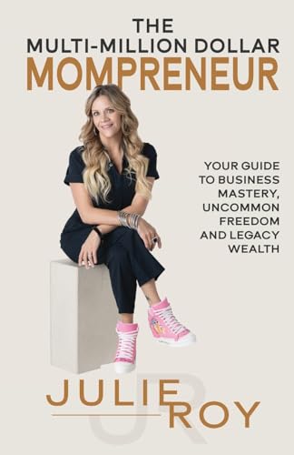 The Multi-Million Dollar Mompreneur