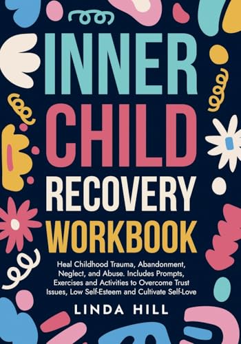 Inner Child Recovery Workbook