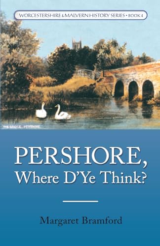 Pershore, Where D'Ye Think?