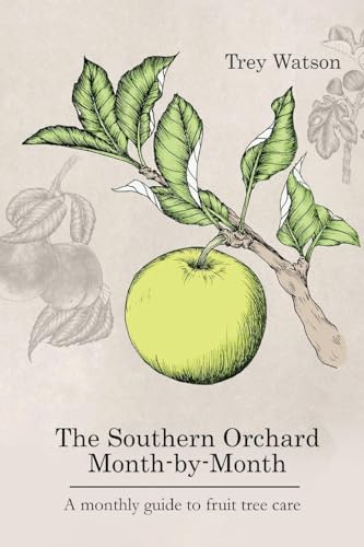 The Southern Orchard Month-by-Month