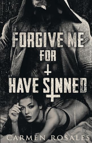Forgive Me For I Have Sinned