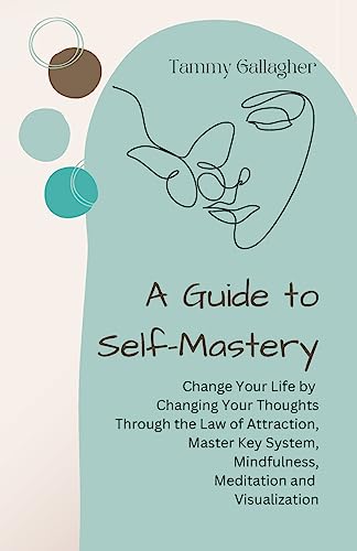 A Guide to Self-Mastery