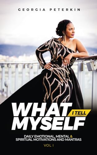 What I Tell Myself - Vol 1