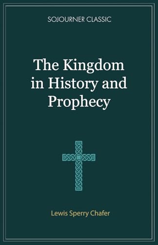 The Kingdom in History and Prophecy