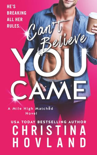 Can't Believe You Came
