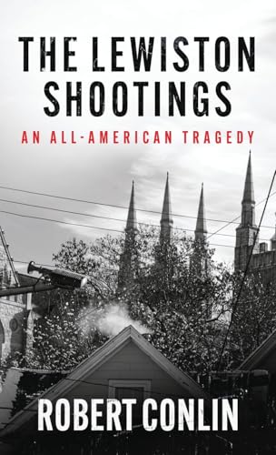 THE LEWISTON SHOOTINGS