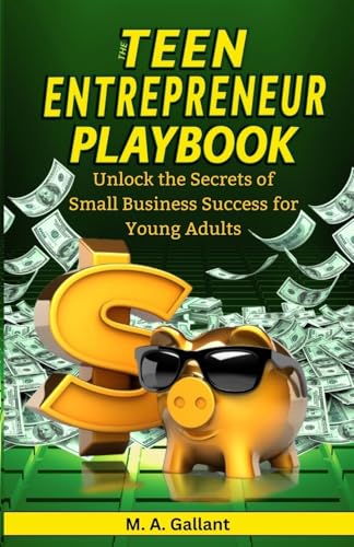 The Teen Entrepreneur Playbook