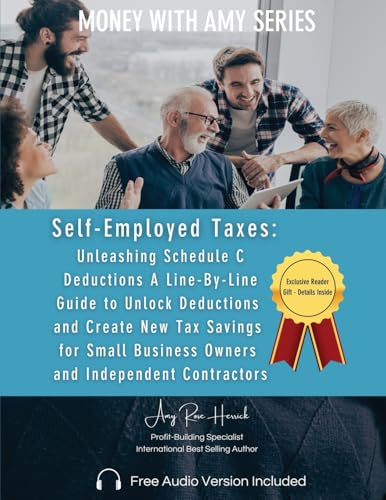 Self-Employed Taxes, Unleashing Schedule C Deductions