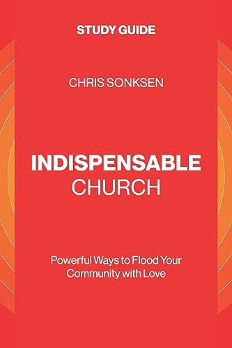 Indispensable Church - Study Guide