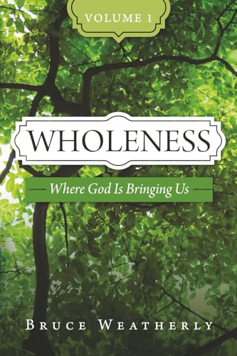 Wholeness, Volume 1