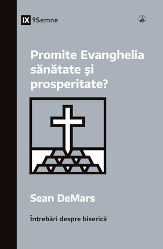 Does the Gospel Promise Health and Prosperity? / Promite Evanghelia sănătate și prosperitate?