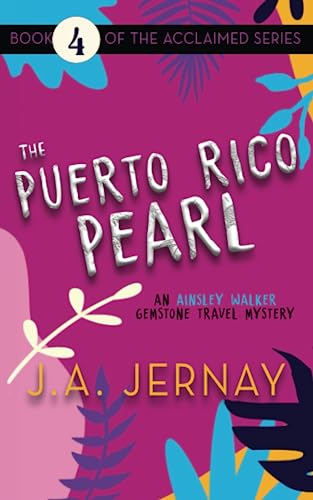 The Puerto Rico Pearl (An Ainsley Walker Gemstone Travel Mystery)