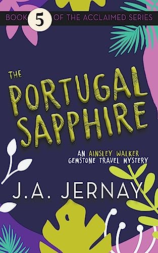 The Portugal Sapphire (An Ainsley Walker Gemstone Travel Mystery)