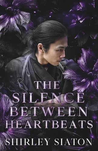 The Silence Between Heartbeats (The Dark Edition)