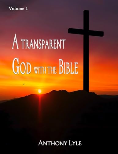 A Transparent God through the Bible