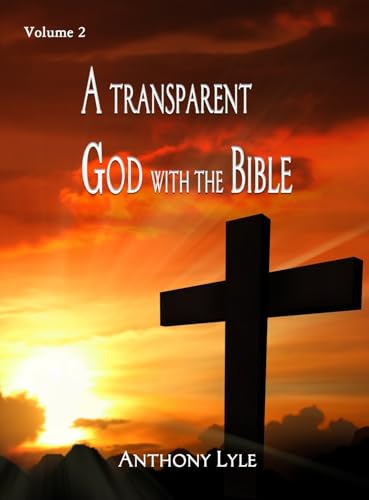 A Transparent God through the Bible