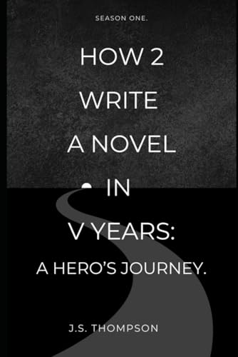 How 2 Write a Novel in V Years