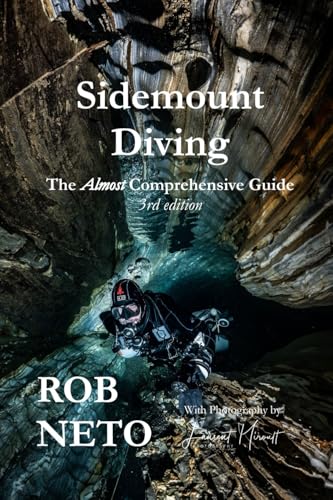 Sidemount Diving The Almost Comprehensive Guide 3rd edition