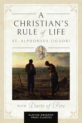 A Christian's Rule of Life (with Darts of Fire )