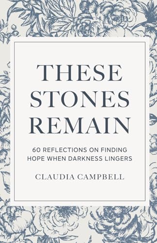 These Stones Remain