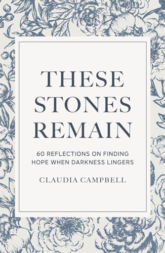 These Stones Remain