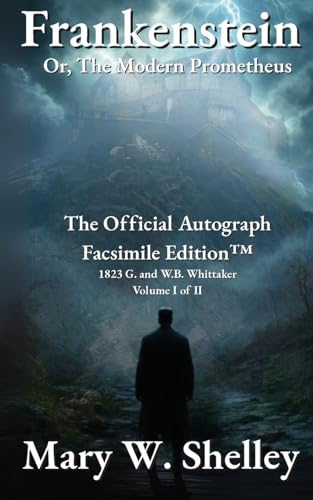 Frankenstein; or, The Modern Prometheus Volume I