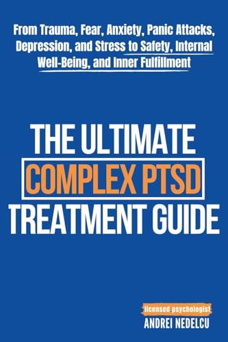 The Ultimate Complex PTSD Treatment Guide