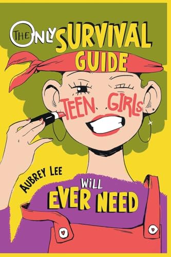 The Only Survival Guide Teen Girls Will Ever Need
