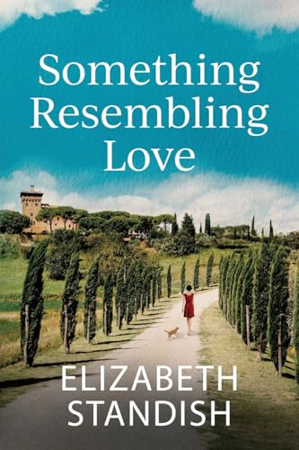 Something Resembling Love