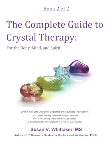 The Complete Guide to Crystal Therapy