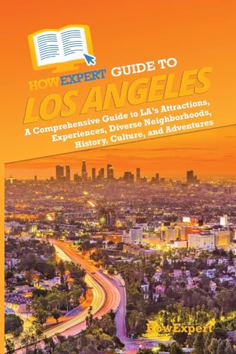 HowExpert Guide to Los Angeles