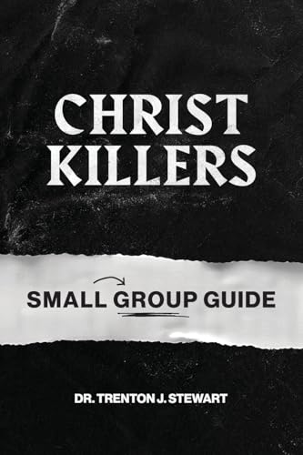 Christ Killers Small Group Guide