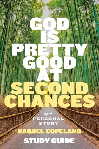 God Is Pretty Good At Second Chances Study Guide