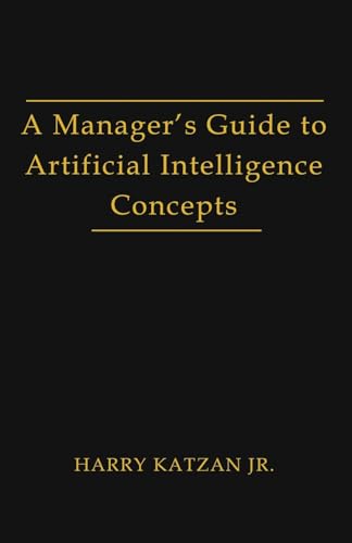 A Manager's Guide to Artificial intelligence Concept