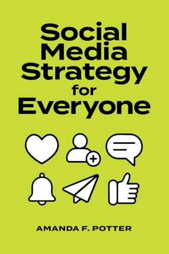 Social Media Strategy for Everyone