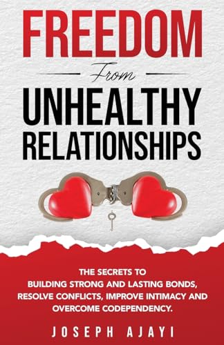 FREEDOM FROM UNHEALTHY RELATIONSHIPS