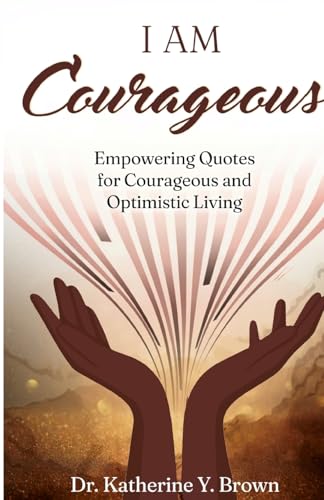 I Am Courageous