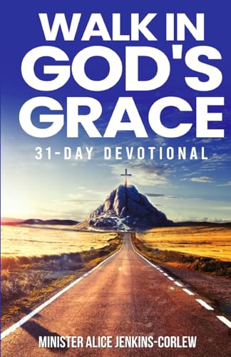 Walk In God's Grace