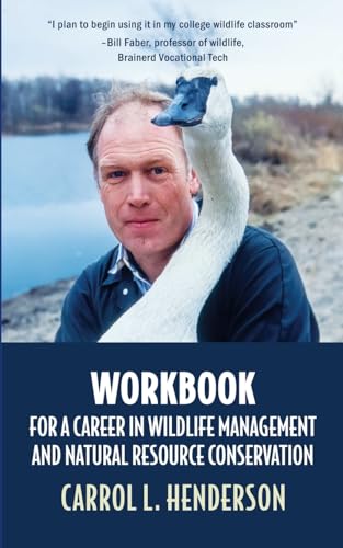 Workbook for a Career in Wildlife Management and Natural Resource Conservation