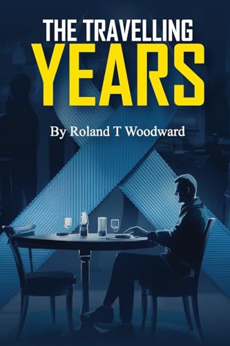 THE TRAVELLING YEARS