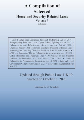 Compilation of Homeland Security Related Laws Vol. 3