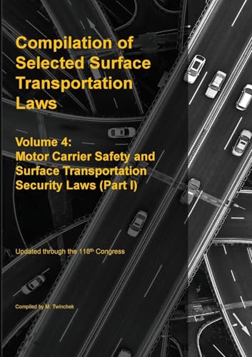 Compilation of Selected Surface Transportation Laws Vol. 4