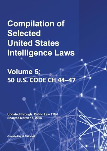 Compilation of Selected United States Intelligence Laws Vol. 5