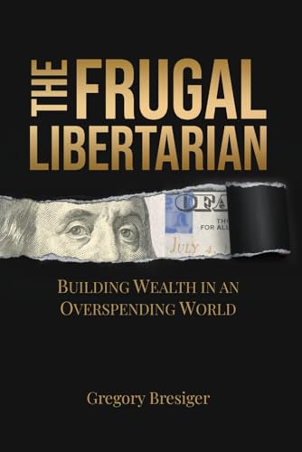 The Frugal Libertarian