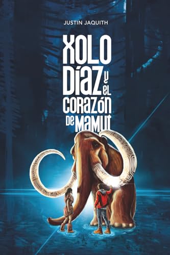 Xolo Díaz y el Corazón de Mamut