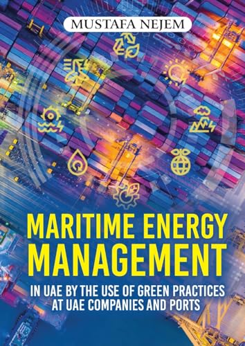 Maritime Energy Management in  UAE by the Use of Green Practices at UAE Companies and Ports