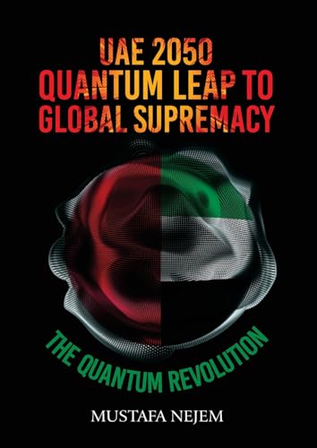 UAE 2050,Quantum Leap to Global Supremacy