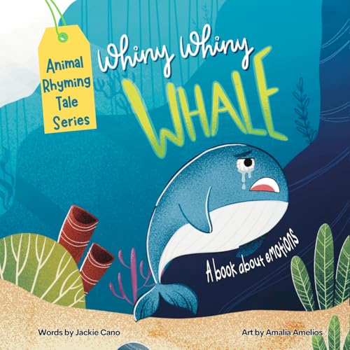 Whiny Whiny Whale a Rhyming Musical Mammal Adventure