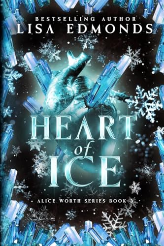 Heart of Ice (Alice Worth Book 2)